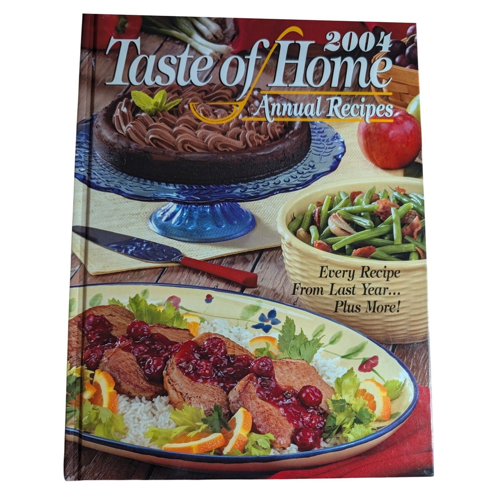 Taste of Home 2004 Annual Recipes Hardcover Cookbook 500+ Recipes